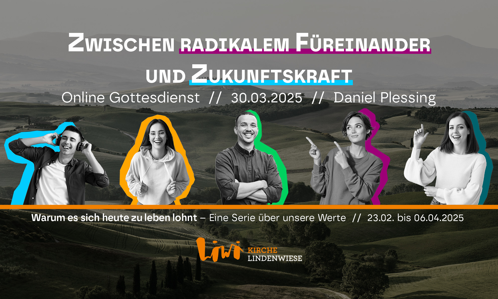 2025-03-30 Serie LIWI-Werte – Zwischen radikalem Füreinander und Zukunftskraft