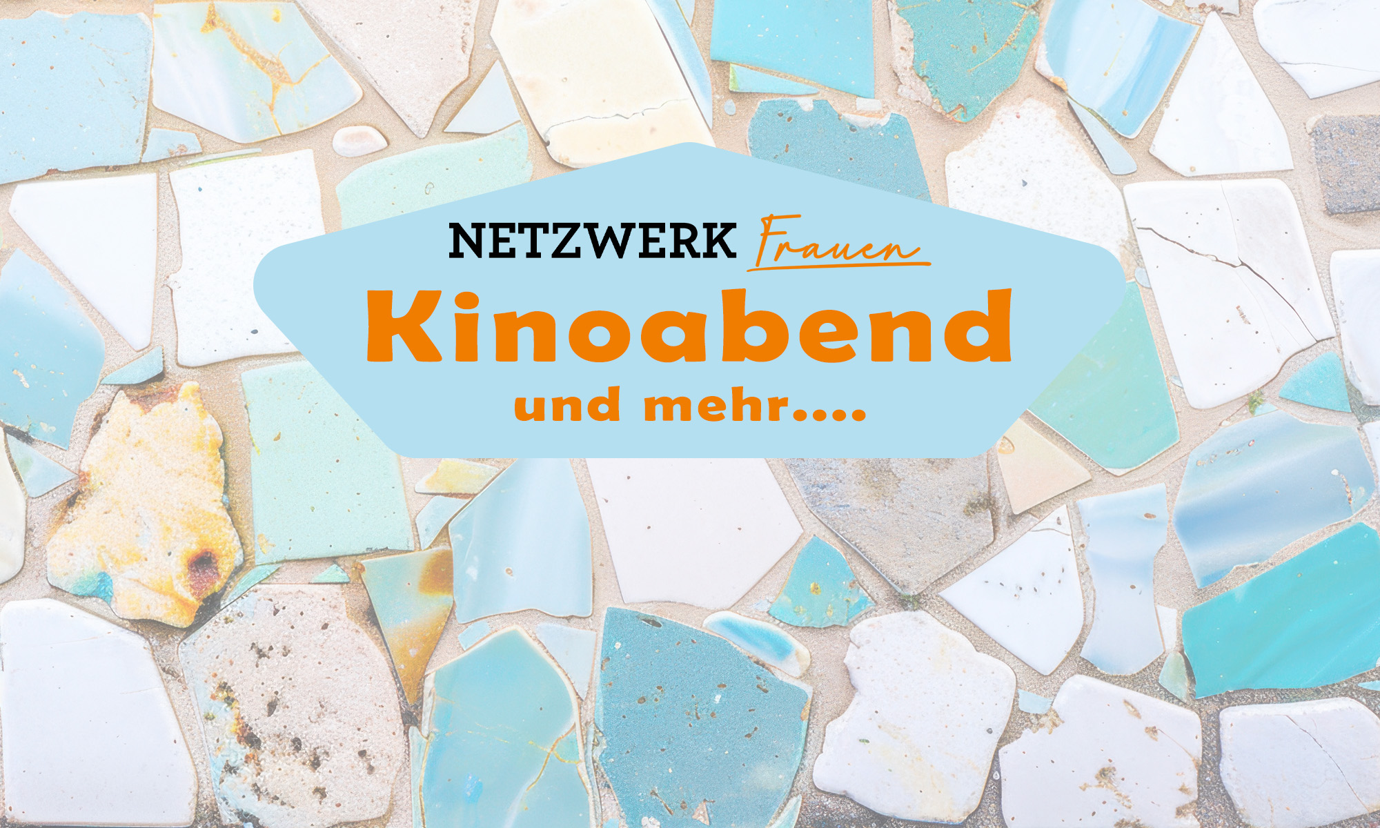 2025-11-15 Netzwerk Frauen, Kino Scherbenmosaik